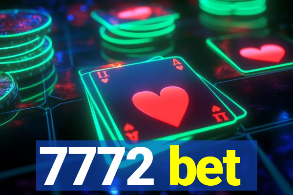 7772 bet